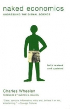 Cover art for Naked Economics: Undressing the Dismal Science (Fully Revised and Updated)