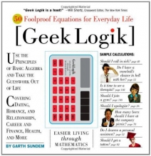 Cover art for Geek Logik: 50 Foolproof Equations for Everyday Life