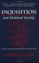 Cover art for Inquisition and Medieval Society: Power, Discipline, and Resistance in Languedoc