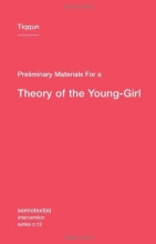 Cover art for Preliminary Materials for a Theory of the Young-Girl (Semiotext(e) / Intervention Series)