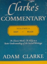 Cover art for Clarke's Commentary Vol. IV Isaiah to Malachi (IV)