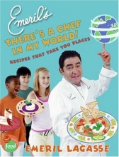 Cover art for Emeril's There's a Chef in My World!: Recipes That Take You Places