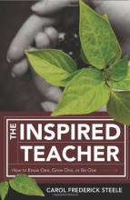 Cover art for The Inspired Teacher: How to Know One, Grow One, or Be One