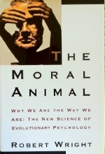Cover art for The Moral Animal: Why We Are The Way We Are:  The New Science of Evolutionary