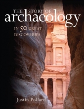 Cover art for The Story of Archaeology: In 50 Great Discoveries