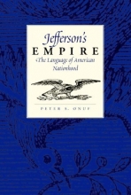 Cover art for Jefferson's Empire: The Language of American Nationhood (Jeffersonian America)