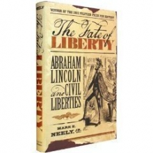 Cover art for The Fate of Liberty: Abraham Lincoln and Civil Liberties