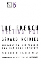 Cover art for The French Melting Pot: Immigration, Citizenship, and National Identity (Contradictions of Modernity)