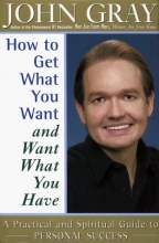 Cover art for How to Get What You Want and Want What You Have: A Practical and Spiritual Guide to Personal Success