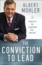 Cover art for The Conviction to Lead: 25 Principles for Leadership That Matters