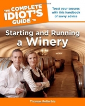 Cover art for The Complete Idiot's Guide to Starting and Running a Winery