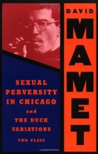 Cover art for Sexual Perversity in Chicago and the Duck Variations: Two Plays