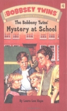 Cover art for Bobbsey Twins 04: Mystery at School