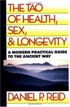 Cover art for The Tao of Health, Sex, and Longevity: A Modern Practical Guide to the Ancient Way (Fireside Books (Fireside))