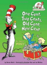 Cover art for One Cent, Two Cents, Old Cent, New Cent: All About Money (Cat in the Hat's Learning Library)
