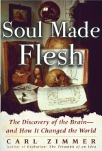 Cover art for Soul Made Flesh: The Discovery of the Brain--and How it Changed the World