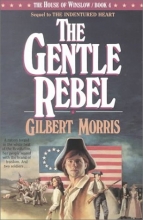 Cover art for The Gentle Rebel (The House of Winslow #4)