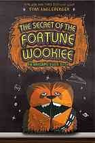 Cover art for The Secret of the Fortune Wookie: An Origame Yoda Book