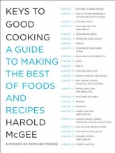 Cover art for Keys to Good Cooking: A Guide to Making the Best of Foods and Recipes
