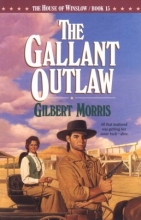 Cover art for The Gallant Outlaw (The House of Winslow #15)