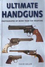 Cover art for Ultimate Handguns: Photographs of More Than 500 Weapons