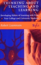 Cover art for Thinking About Teaching and Learning: Developing Habits of Learning with First Year College and University Students