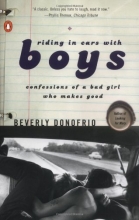 Cover art for Riding in Cars with Boys: Confessions of a Bad Girl Who Makes Good