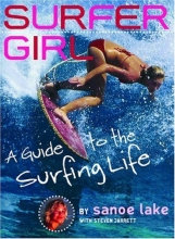 Cover art for Surfer Girl: A Guide to the Surfing Life