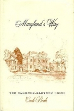 Cover art for Maryland's Way: The Hammond-Harwood House Cook Book