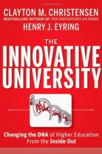 Cover art for The Innovative University: Changing the DNA of Higher Education from the Inside Out