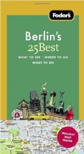 Cover art for Fodor's Berlin's 25 Best, 7th Edition (Full-color Travel Guide)