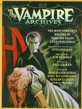 Cover art for The Vampire Archives: The Most Complete Volume of Vampire Tales Ever Published (Vintage Crime/Black Lizard)