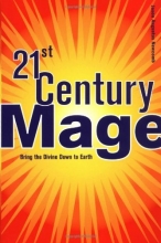 Cover art for 21st Century Mage: Bring the Divine Down to Earth