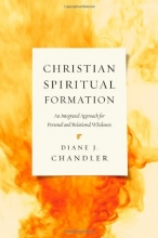 Cover art for Christian Spiritual Formation: An Integrated Approach for Personal and Relational Wholeness