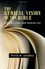 Cover art for The Ethical Vision of the Bible: Learning Good from Knowing God