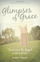 Cover art for Glimpses of Grace: Treasuring the Gospel in Your Home