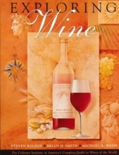 Cover art for Exploring Wine: The Culinary Institute of America's Complete Guide to Wines of the World