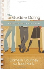Cover art for The Unguide to Dating: A He Said/She Said on Relationships