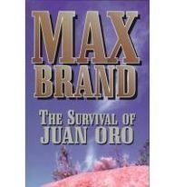 Cover art for The Survival of Juan Oro (Five Star First Edition Western)