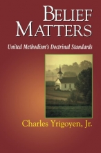 Cover art for Belief Matters: United Methodisms Doctrinal Standards