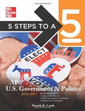 Cover art for 5 Steps to a 5 AP US Government and Politics, 2010-2011 Edition (5 Steps to a 5 on the Advanced Placement Examinations Series)