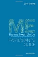 Cover art for The Me I Want to Be Participant's Guide: Becoming God's Best Version of You