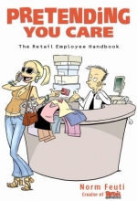 Cover art for Pretending You Care: The Retail Employee Handbook