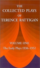 Cover art for The Collected Plays of Terence Rattigan: Volume 1: The Early Plays 1936-1952
