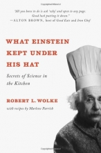 Cover art for What Einstein Kept Under His Hat: Secrets of Science in the Kitchen