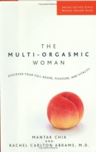 Cover art for The Multi-Orgasmic Woman: Discover Your Full Desire, Pleasure, and Vitality