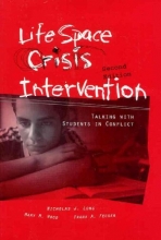 Cover art for Life Space Crisis Intervention: Talking With Students in Conflict, 2nd Edition