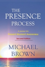 Cover art for The Presence Process: A Journey into Present Moment Awareness