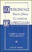 Cover art for Designing Your Own Classical Curriculum: A Guide to Catholic Home Education