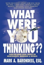 Cover art for What Were You Thinking??: $600-Per-Hour Legal Advice on Relationships, Marriage & Divorce